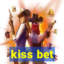 kiss bet